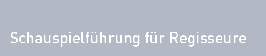 Schauspielführung für Regisseure