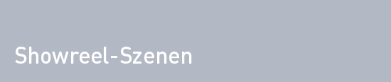 Showreel-Szenen